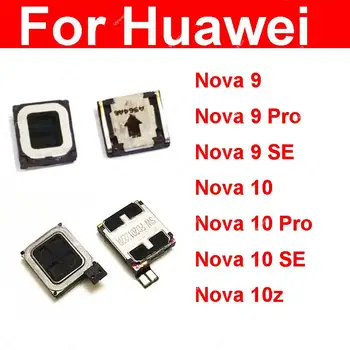 Для Huawei Nova 9 Pro 10 Pro Nova 9Se 10se 10z Динамик Для наушников Гибкий Кабель Для Верхнего Звукового Приемника Замена Динамика Eapriece