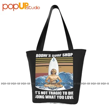 Магазин Bodhis Surf Shop Нет ничего трагичного В том, чтобы умереть, занимаясь любимым делом: сумки, сумки для ланча, сумки для покупок в супермаркете